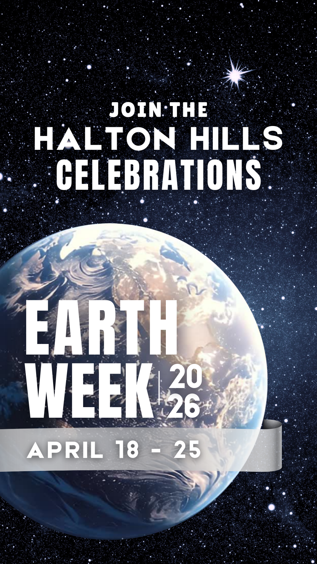 Earth Week 2026 promo The Earth in space with the wording Join the Halton Hills Celebrations Earth Week 2026, April 18 - 25
